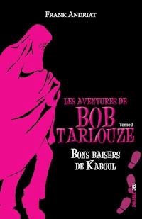 Bons baisers de Kaboul - Frank Andriat - E-Book