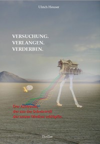 Versuchung. Verlangen. Verderben. - Ulrich Heuser - E-Book