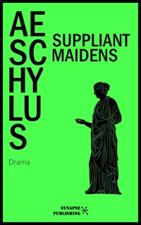 Suppliant Maidens - Aeschylus - E-Book