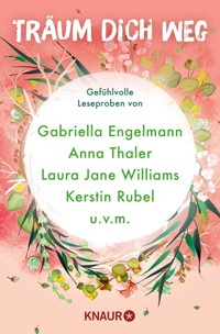 Träum dich weg: Sehnsucht bei Knaur #03 - Gabriella Engelmann - kostenlos E-Book