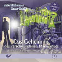 Folge 6: Das Geheimnis des verschwundenen Manuskripts - Anke Hillebrenner - Hörbuch