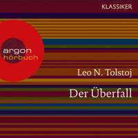 Der Überfall (Ungekürzte Lesung) - Leo N. Tolstoi - Hörbuch