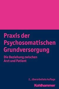 Praxis der Psychosomatischen Grundversorgung - Iris Veit - E-Book