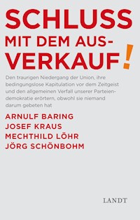 Schluss mit dem Ausverkauf - Arnulf Baring - E-Book