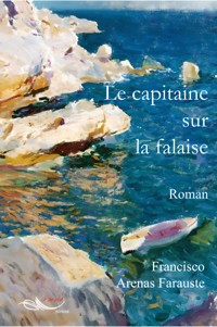 Le capitaine sur la falaise - Francisco Arenas Farauste - E-Book