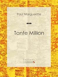 Tante Million - Ligaran - E-Book
