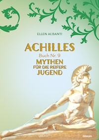 Achilles – Buch Nr. 9 - Ellen Al´Banti - E-Book