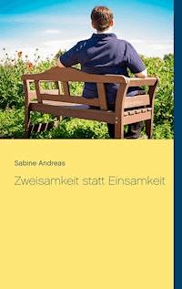 Zweisamkeit statt Einsamkeit - Sabine Andreas - E-Book