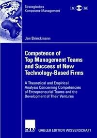 Competence of Top Management Teams and Success of New Technology-Based Firms - Jan Brinckmann - E-Book