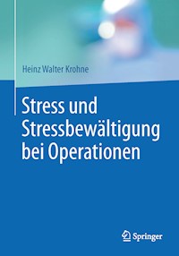 Stress und Stressbewältigung bei Operationen - Heinz Walter Krohne - E-Book