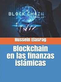 Blockchain en las finanzas islámicas - Hussein  Elasrag - E-Book