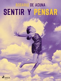 Sentir y pensar - Rosario de Acuña - E-Book