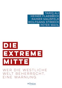 Die extreme Mitte - Tariq Ali - E-Book