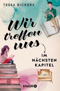 Wir treffen uns im nächsten Kapitel - Tessa Bickers - E-Book