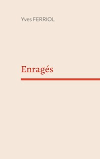 Enragés - Yves Ferriol - E-Book