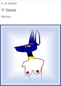 'I'-Gene - C.-A. Rebaf - E-Book