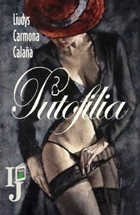 Putofilia - Liudys Carmona Calaña - E-Book