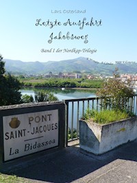 Letzte Ausfahrt Jakobsweg - Lars Osterland - E-Book