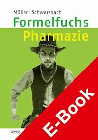 Formelfuchs Pharmazie - Bernhard Müller - E-Book