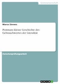 Postmans kleine Geschichte des Gebrauchwertes der Literalität - Marco Sievers - E-Book