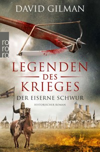 Legenden des Krieges: Der eiserne Schwur - David Gilman - E-Book