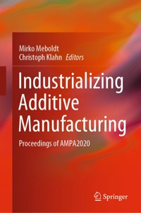 Industrializing Additive Manufacturing -  - E-Book