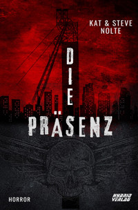 Die Präsenz - Kat und Steve Nolte - E-Book
