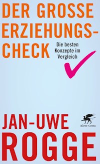 Der große Erziehungs-Check - Jan-Uwe Rogge - E-Book