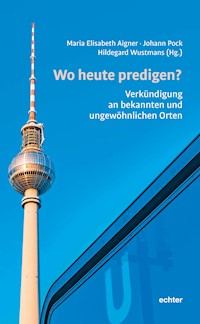 Wo heute predigen? -  - E-Book