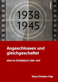 Angeschlossen und gleichgeschaltet - Klaus Christian Vögl - E-Book