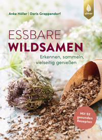 Essbare Wildsamen - Anke Höller - E-Book