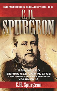Sermones selectos de C. H. Spurgeon Vol. 1 - Charles Haddon Spurgeon - E-Book