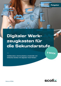 Digitaler Werkzeugkasten für die Sekundarstufe - Marcus Müller - E-Book