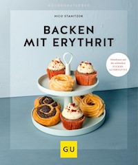 Backen mit Erythrit - Nico Stanitzok - E-Book