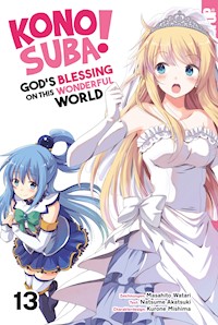 KONOSUBA! GOD'S BLESSING ON THIS WONDERFUL WORLD! 13 - Natsume Akatsuki| - E-Book
