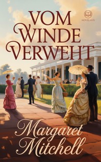 Vom Winde verweht - Margaret Mitchell - E-Book
