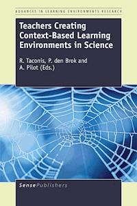 Teachers Creating Context-Based Learning Environments in Science -  - E-Book