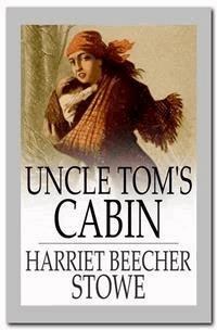 Uncle Tom's Cabin - Harriet Beecher-Stowe - E-Book