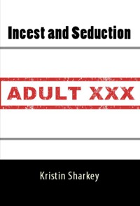 Incest and Seduction : Taboo Erotica - Kristin Sharkey - E-Book