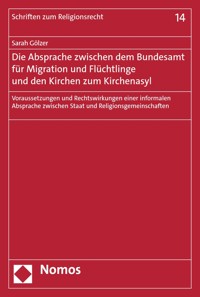 Die Absprache zwischen dem Bundesamt für Migration und Flüchtlinge und den Kirchen zum Kirchenasyl - Sarah Gölzer - E-Book