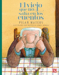 El viejo que no salía en los cuentos - Pilar Mateos - E-Book
