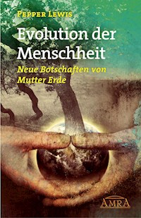 GAIA - Evolution der Menschheit - Pepper Lewis - E-Book