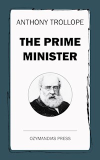 The Prime Minister - Anthony Trollope - E-Book