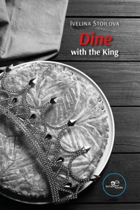 Dine with the King - Ivelina Stoilova - E-Book