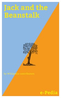 e-Pedia: Jack and the Beanstalk - Wikipedia contributors - E-Book