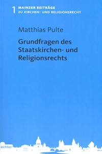 Grundfragen des Staatskirchen- und Religionsrechts - Matthias Pulte - E-Book