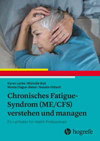 Chronisches Fatigue-Syndrom (ME/CFS) verstehen und managen - Karen Leslie - E-Book