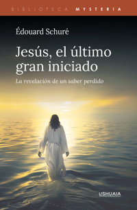 Jesús, el último gran iniciado - Edouard Schure - E-Book