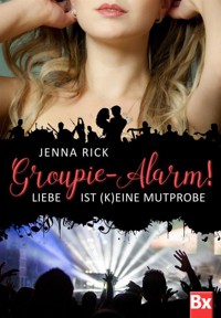 Groupie-Alarm! - Jenna Rick - E-Book