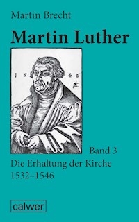 Martin Luther - Band 3 - Martin Brecht - E-Book